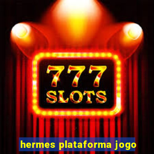 hermes plataforma jogo